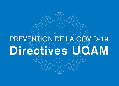 Prévention de la Covid-19, directives UQAM