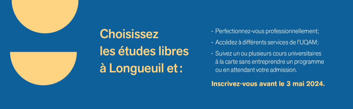 Choisissez les études libres à Longueuil. Inscrivez-vous avant le 3 mai 2024.